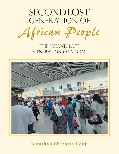 Knjiga Second Lost Generation of African People Jonathan Chigozie Udoji