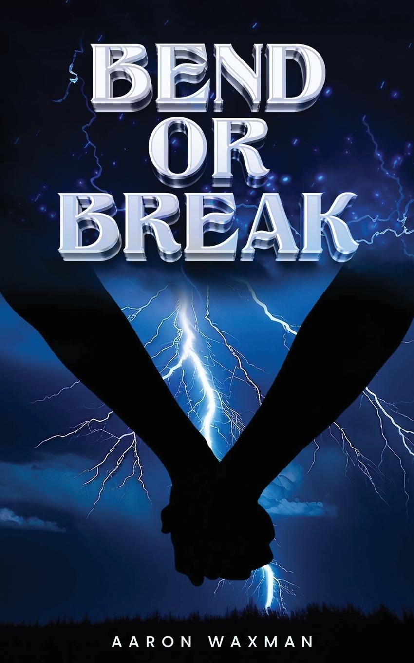 Kniha Bend or Break Aaron Waxman