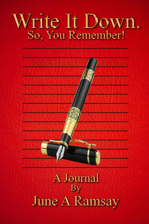 Knjiga Write It Down. So, You Remember! June A. Ramsay