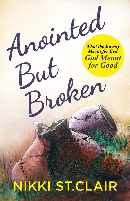 Knjiga Anointed but Broken Nikki St.Clair