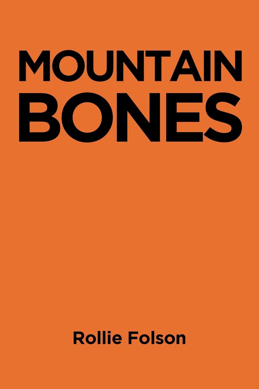 Knjiga Mountain Bones Rollie Folson