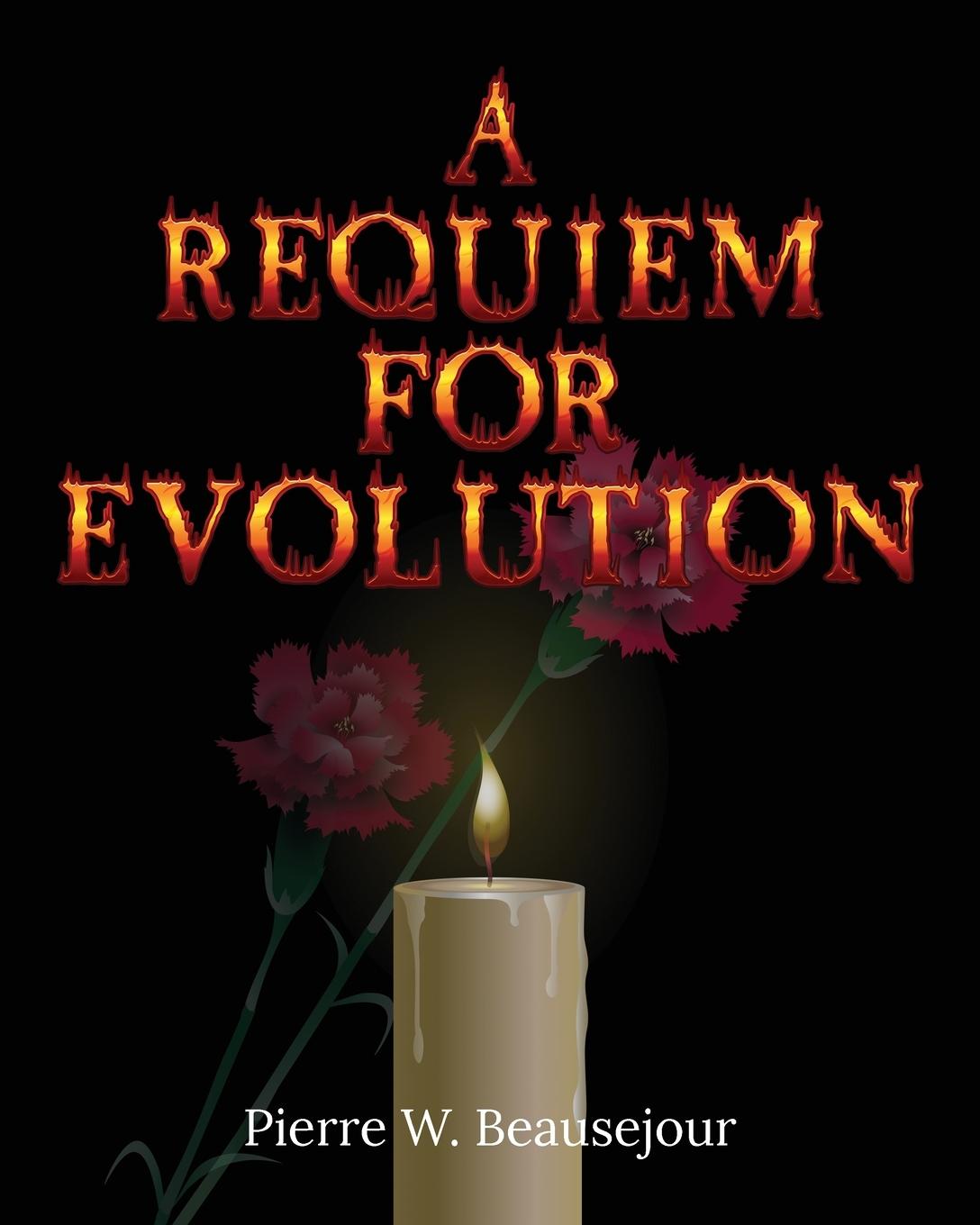 Knjiga A REQUIEM FOR EVOLUTION Pierre W. Beausejour