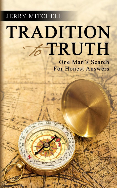 Knjiga TRADITION TO TRUTH Jerry Mitchell