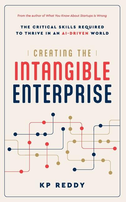 Knjiga Creating the Intangible Enterprise KP Reddy