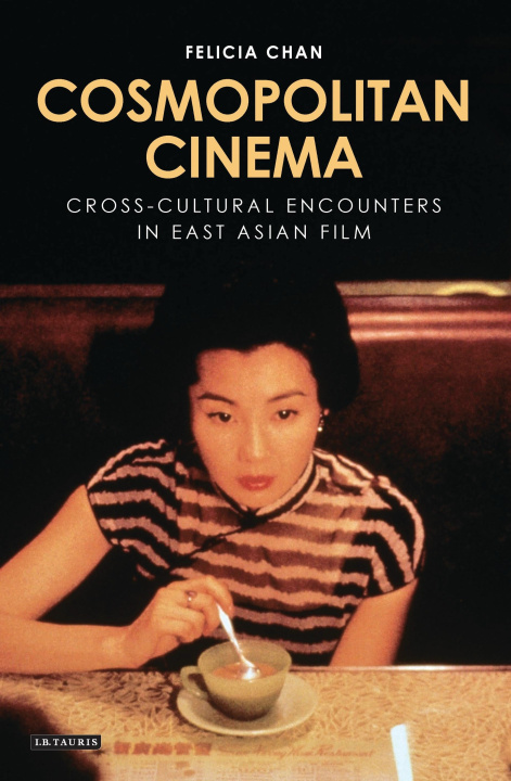 Buch Cosmopolitan Cinema Felicia Chan