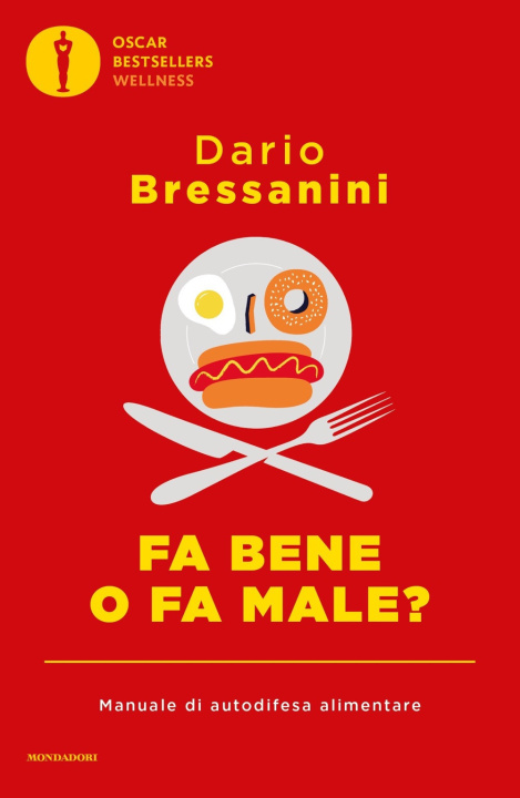 Kniha Fa bene o fa male? Manuale di autodifesa alimentare Dario Bressanini