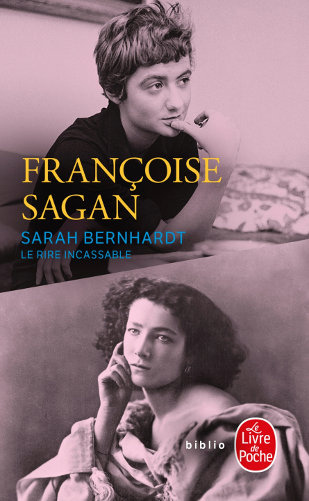 Книга Sarah Bernhardt, le rire incassable Françoise Sagan