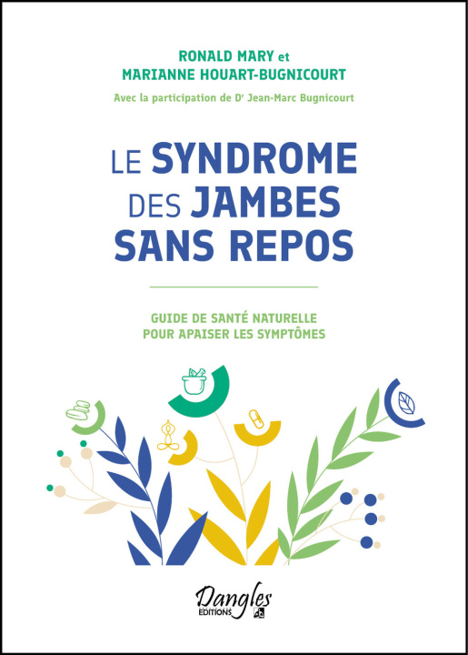 Książka Le syndrome des jambes sans repos - Guide de santé naturelle pour apaiser les symptômes Mary