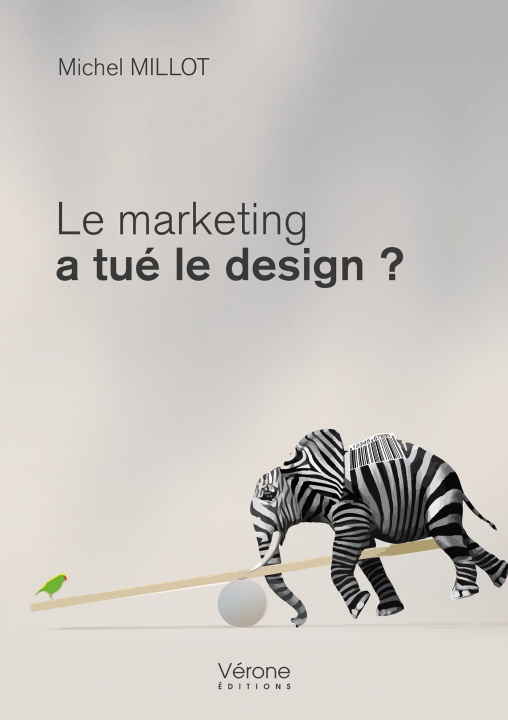Kniha Le marketing a tué le design ? Michel Millot
