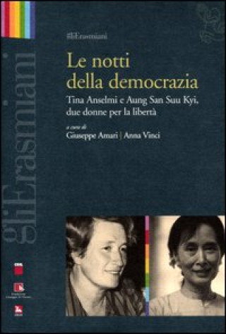 Kniha notti della democrazia. Tina Anselmi e Aung San Suu Kyi, due donne per la libertà 