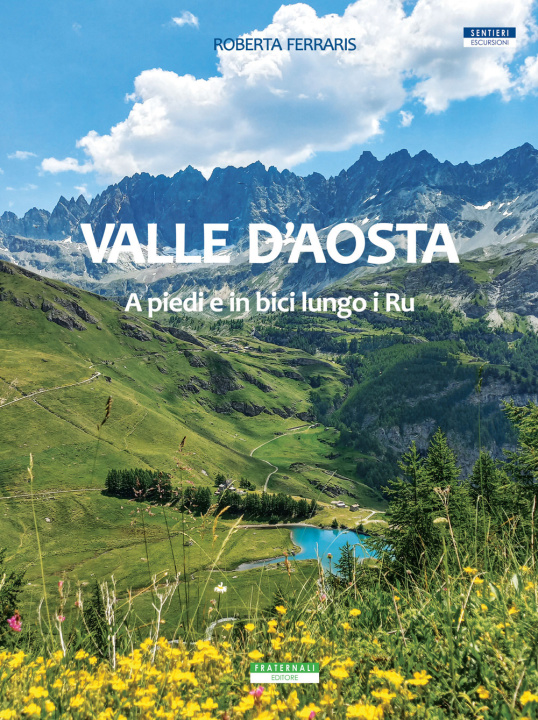 Книга Valle d'Aosta. A piedi e in bici lungo i Ru Roberta Ferraris