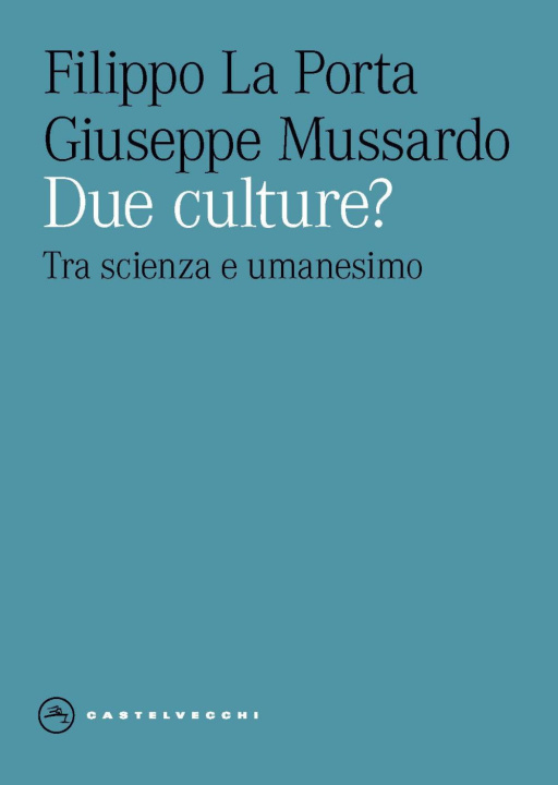 Książka Due culture? Tra scienza e umanesimo Filippo La Porta