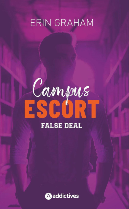 Knjiga CAMPUS ESCORT 2 : FALSE DEAL Graham erin