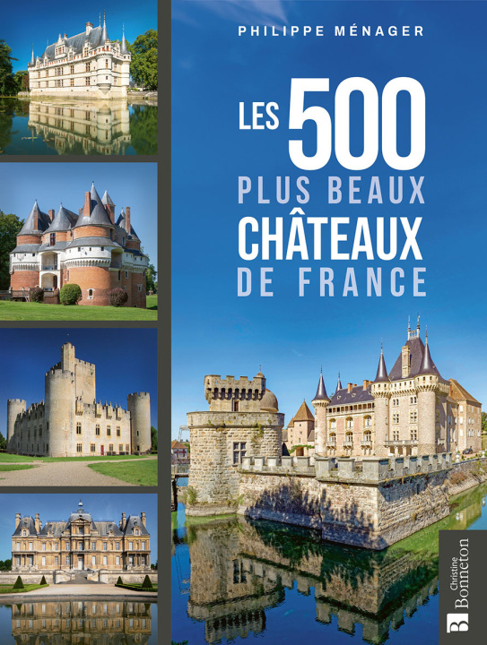 Книга LES 500 PLUS BEAUX CHATEAUX DE FRANCE Menager philippe