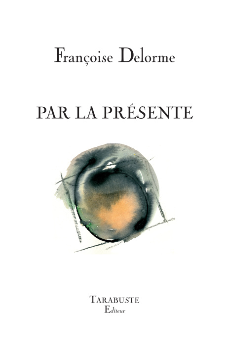 Buch PAR LA PRESENTE - Françoise Delorme Delorme