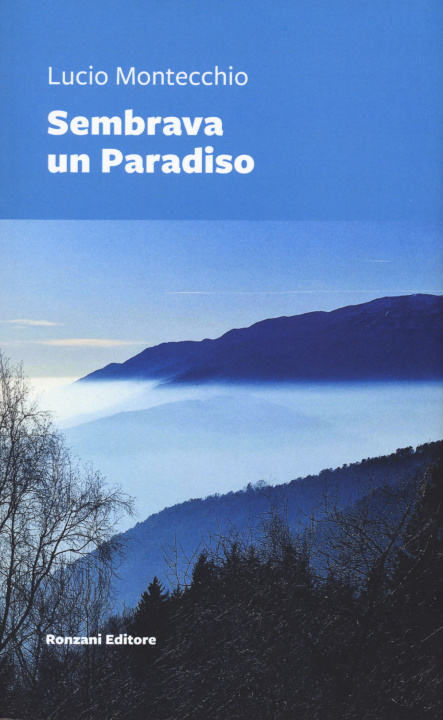 Knjiga Sembrava un paradiso Lucio Montecchio