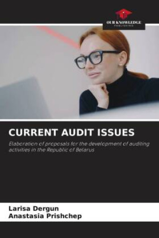 Knjiga CURRENT AUDIT ISSUES Larisa Dergun