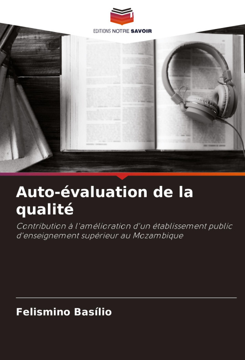Knjiga Auto-évaluation de la qualité Felismino Basílio
