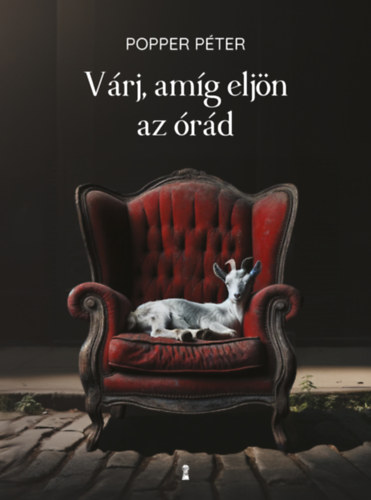 Libro Várj, amíg eljön az órád Popper Péter