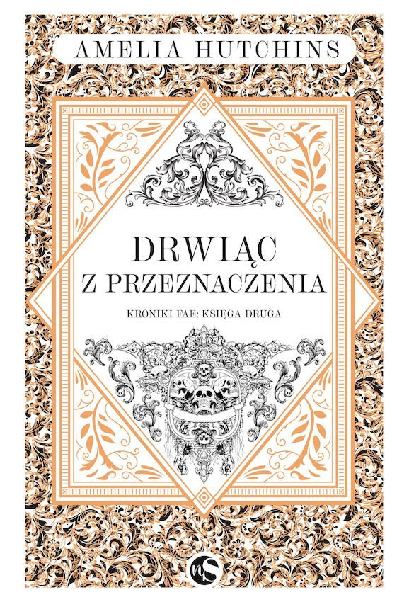 Kniha Kroniki fae T.2 Drwiąc z przeznaczenia Amelia Hutchins