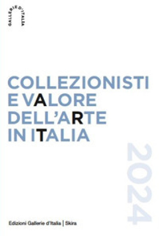 Kniha Collezionisti e valore dell'arte in Italia 2024 