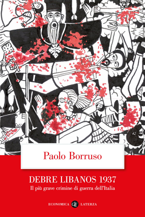 Книга Debre Libanos 1937. Il più grave crimine di guerra dell'Italia Paolo Borruso