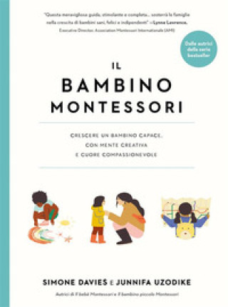 Książka bambino Montessori. Crescere un bambino capace, con mente creativa e cuore compassionevole Simone Davies