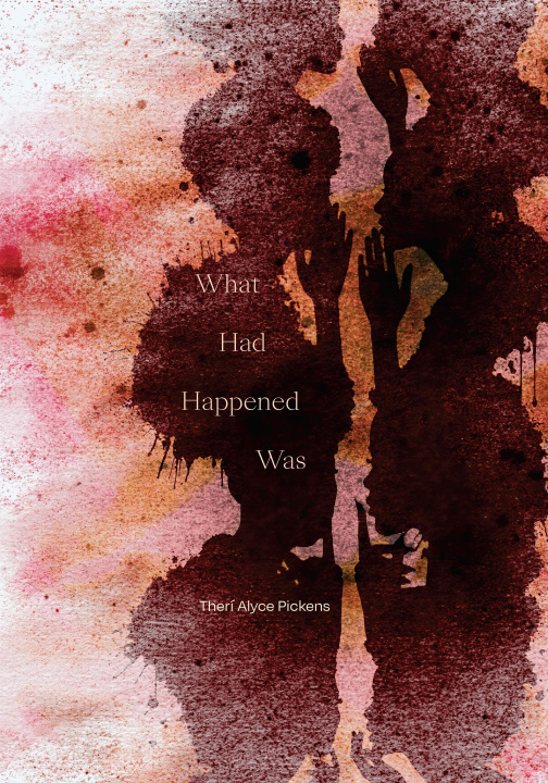Kniha What Had Happened Was Therí Alyce Pickens