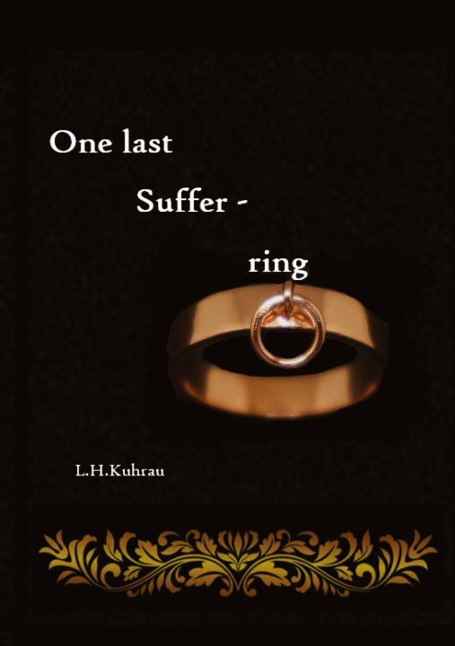 Buch One last suffer-ring L. H. Kuhrau