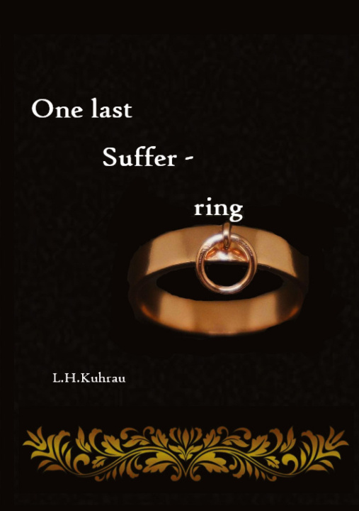 Buch One last suffer-ring L. H. Kuhrau