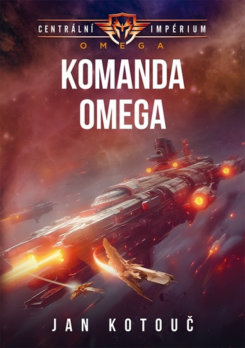 Livre Komanda Omega (Centrální impérium: Omega 1) Jan Kotouč