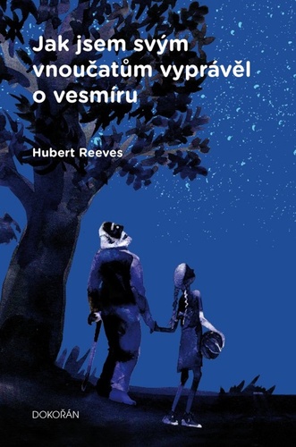 Book Jak jsem svým vnoučatům vyprávěl o vesmíru Hubert Reeves
