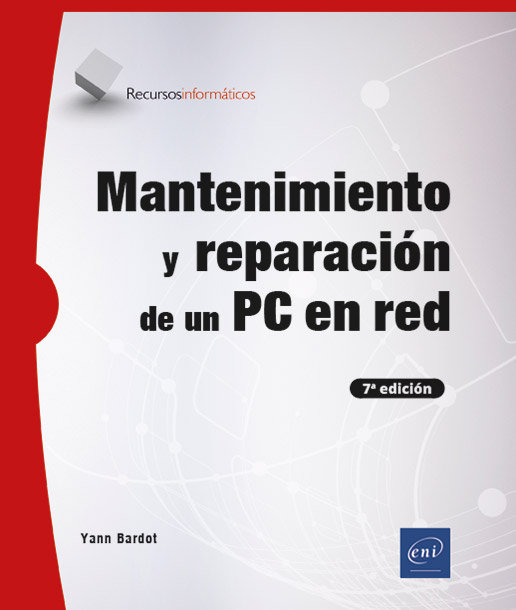 Kniha MANTENIMIENTO Y REPARACION DE UN PC EN RED (7ª EDICION) BARDOT