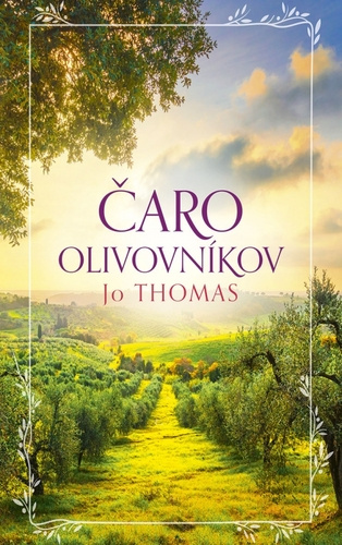 Βιβλίο Čaro olivovníkov Jo Thomas