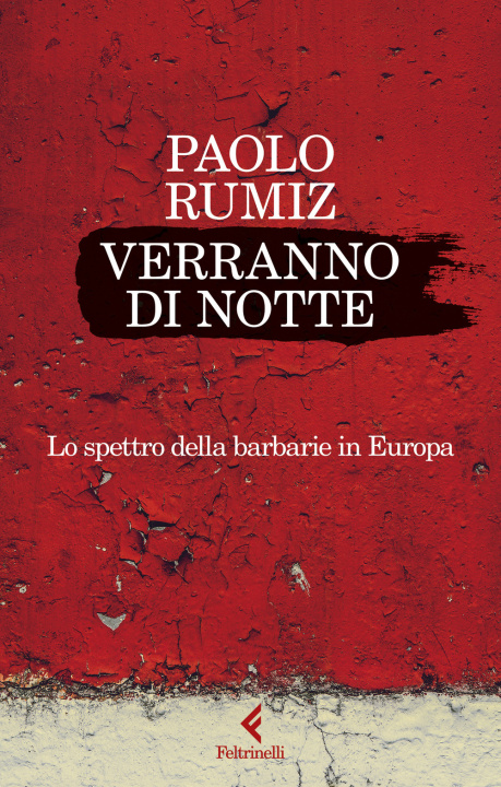 Libro Verranno di notte. Lo spettro della barbarie in Europa Paolo Rumiz