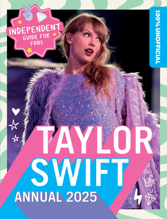 Livre 100% Unofficial Taylor Swift Annual 2025 Ben Wilson