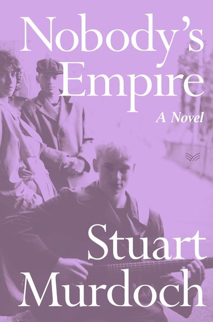 Knjiga Nobody's Empire Stuart Murdoch