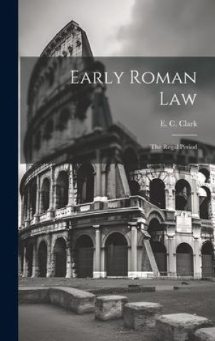Knjiga Early Roman Law E. C. Clark