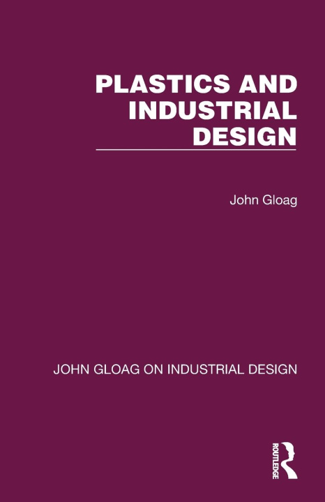 Knjiga Plastics and Industrial Design John Gloag