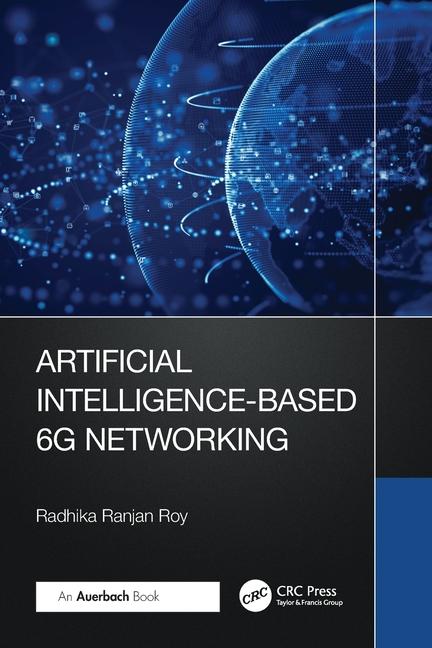 Knjiga Artificial Intelligence-Based 6G Networking Roy