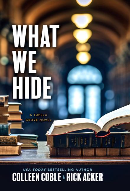 Book What We Hide Rick Acker