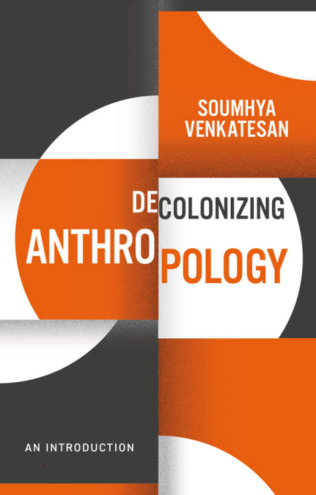 Knjiga Decolonizing Anthropology Venkatesan