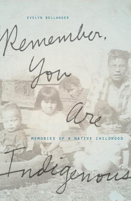 Libro Remember, You Are Indigenous Evelyn Bellanger