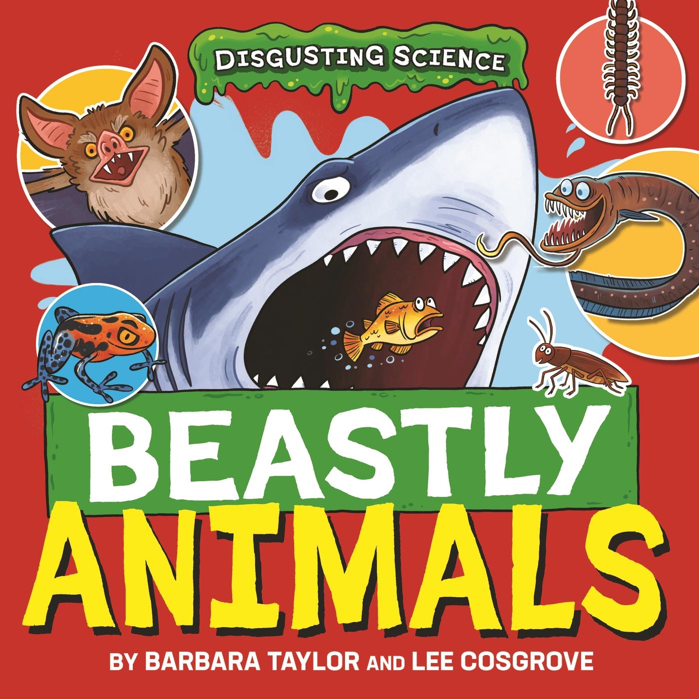 Knjiga Disgusting Science: Beastly Animals Lee Cosgrove