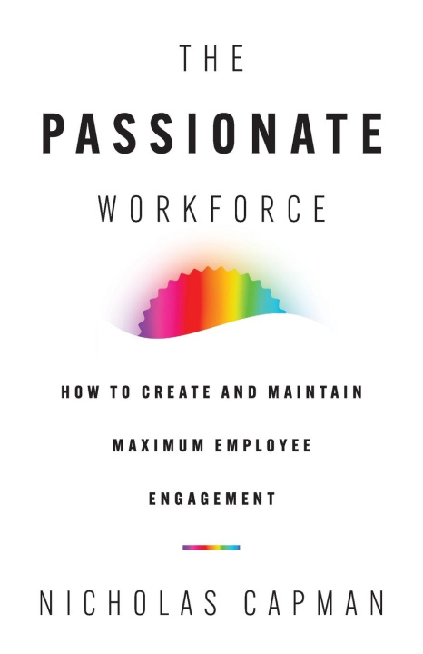 Knjiga The Passionate Workforce Nicholas Capman