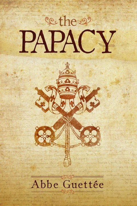 Book The Papacy Abbe Vladimir Guettée