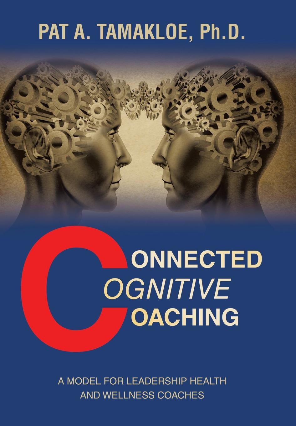 Knjiga Connected Cognitive Coaching Pat A. Tamakloe Ph.D.