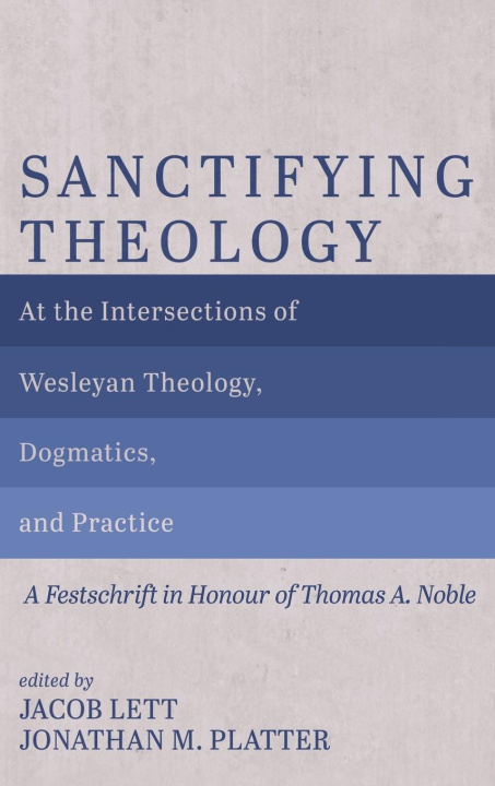 Knjiga Sanctifying Theology Jonathan M. Platter