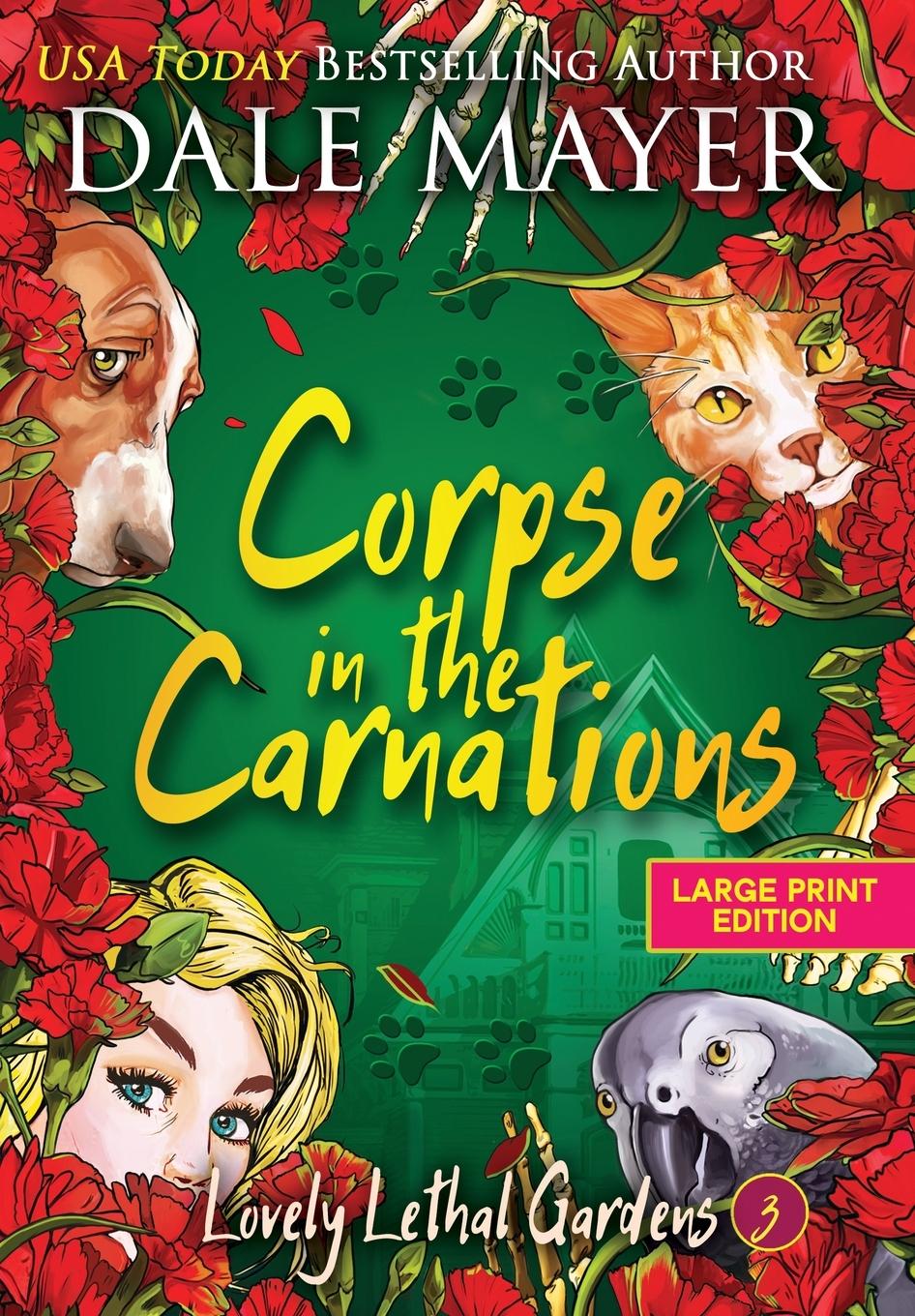 Knjiga Corpse in the Carnations Dale Mayer