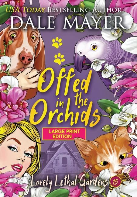 Knjiga Offed in the Orchids Dale Mayer
